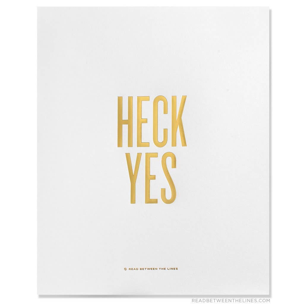 Read Between The Lines® - Wholesale Art Print - Heck Yes - 8x10 Art Print0