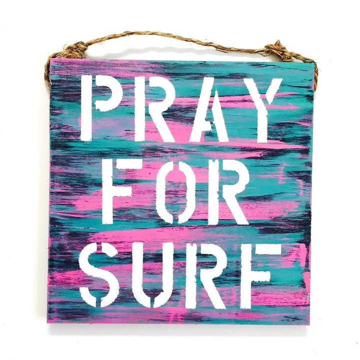 Pray For Surf Wood Sign - Beach Decor - California Surf for wholesale by Mahalo Market