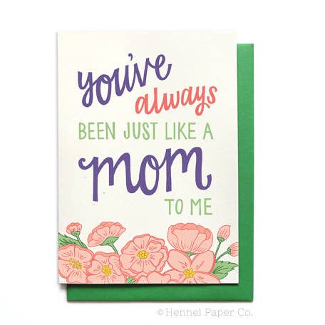 Mother's Day Card - You've Always Been Just Like A Mom To Me for wholesale by Hennel Paper Co.
