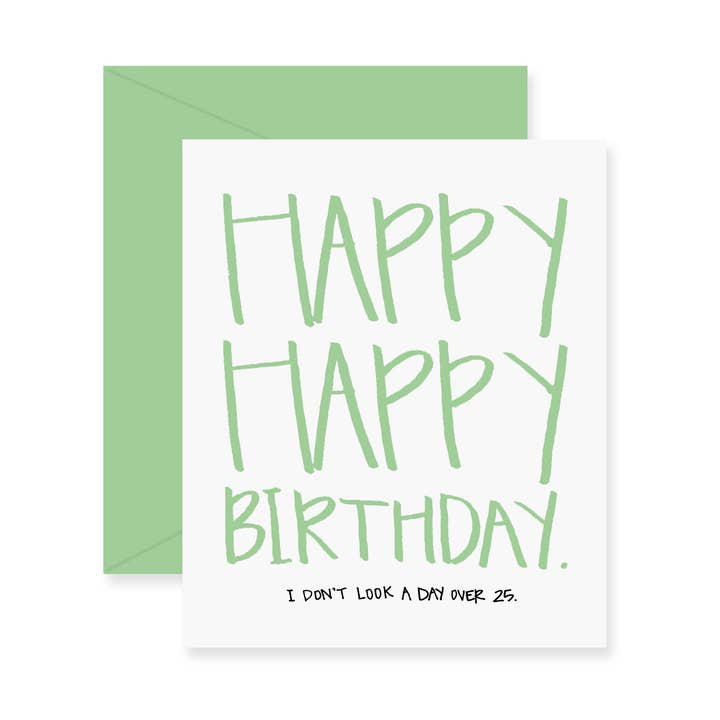 A Day Over 25 Birthday Greeting Card for wholesale by Fresh Out of Ink