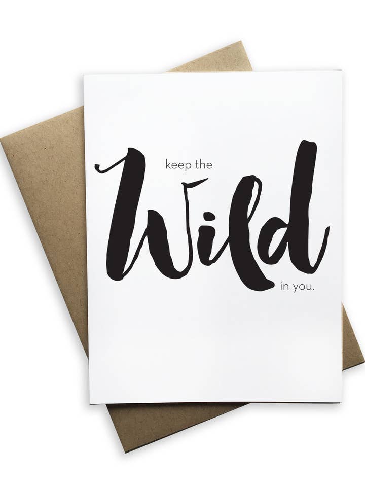 Keep The Wild in You Greeting Card for wholesale by Tiramisu Paperie