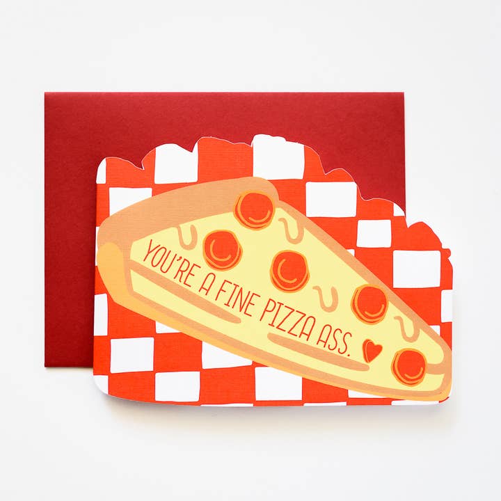 Biglietto d'auguri con scritta «you 're a fine pizza ass» per la vendita all'ingrosso da parte di ILOOTPAPERIE