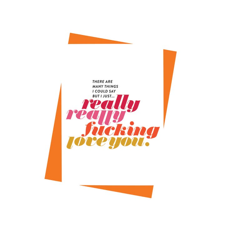 I really, really fucking love you. for wholesale by Paisley Paper Co.