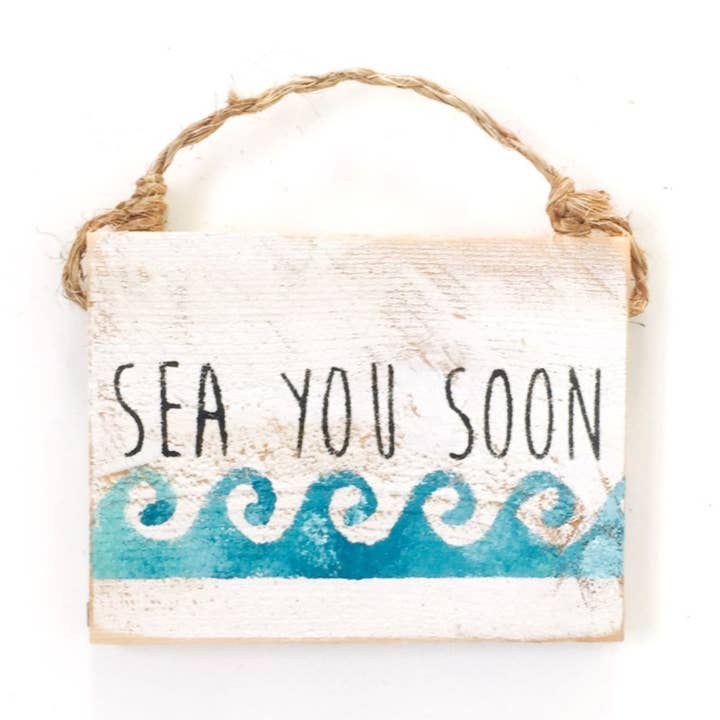 Sea You Soon Beach Sign for wholesale by Mahalo Market