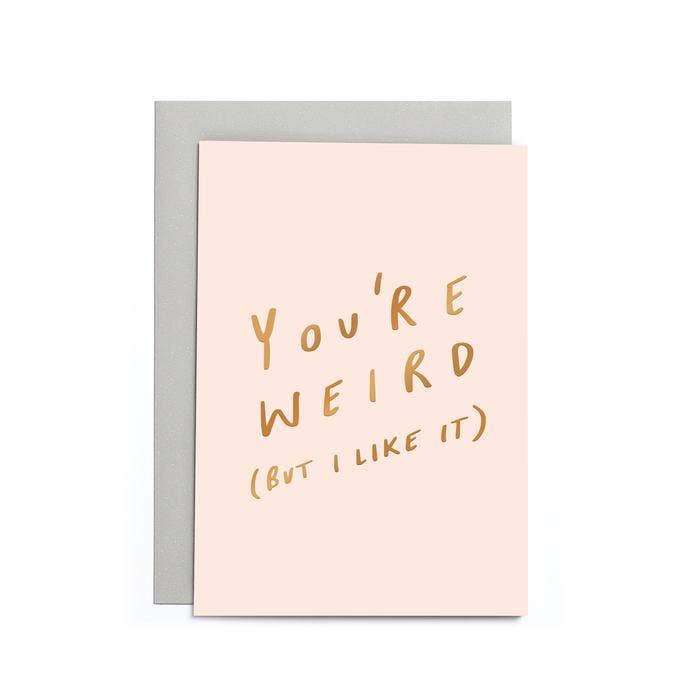 Old English Company - Wholesale Valentine's Day card - You're Weird Small Card - Fun Valentine's Card