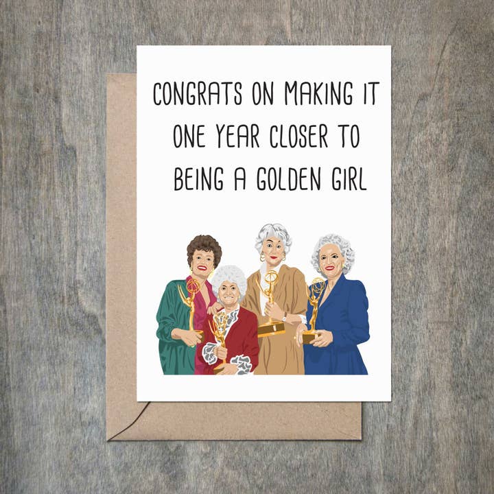 One Year Closer to a Golden Girl Funny Birthday Card for wholesale by Crimson and Clover Studio