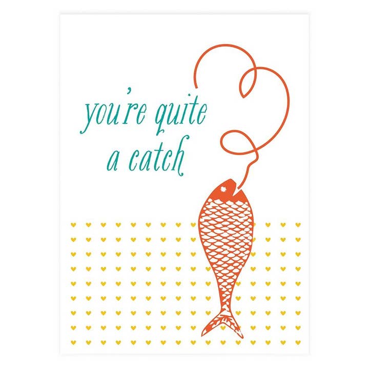 Potluck Press - Vente Cartes de déclaration d'amour - Carte de vœux You're Quite a Catch Fish