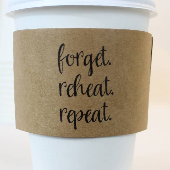 Vergeet het. Opwarmen. Herhaal. Koffie - mouwen voor wholesale door Tulle and Twig