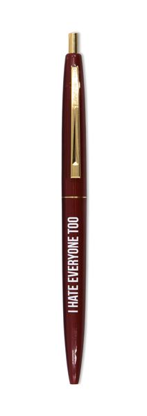 GetBullish - Vente Stylos - I Hate Everyone Too Rechargeable Clic Stylo en Bourgogne Profonde1