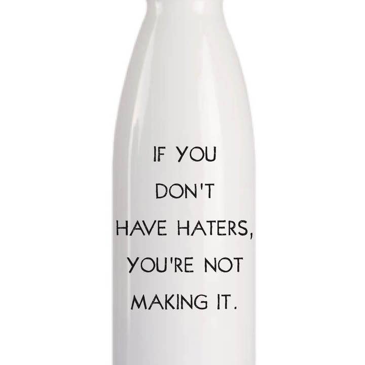 If You Don’t Water Bottle for wholesale by Quippy Brand
