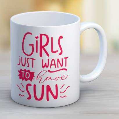 Girls Just Want To Have Sun Coffee Mug for wholesale by Quotable Life