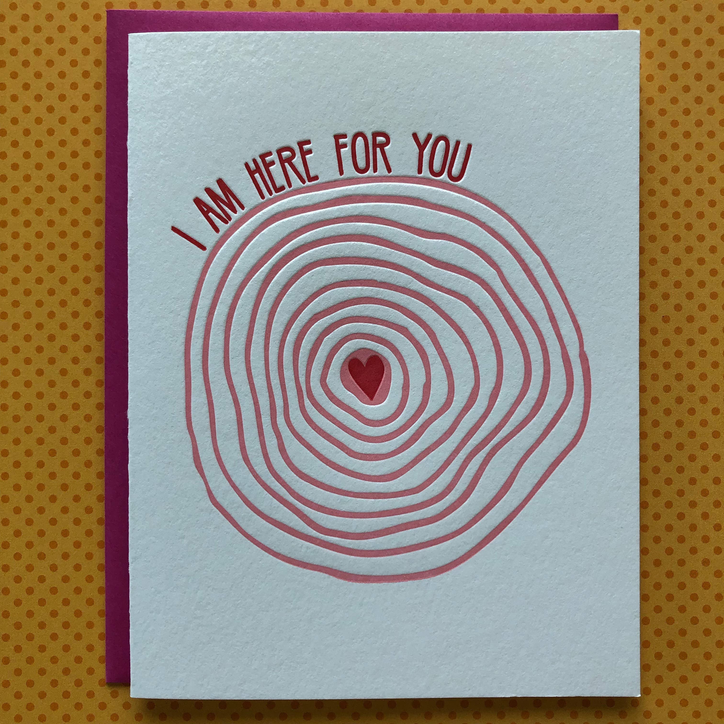 Lucky Bee Press - Wholesale Love Card - I am Here for You - letterpress card1