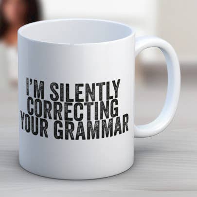 Quotable Life - Wholesale Coffee Mug - Correcting Grammar Coffee Mug0