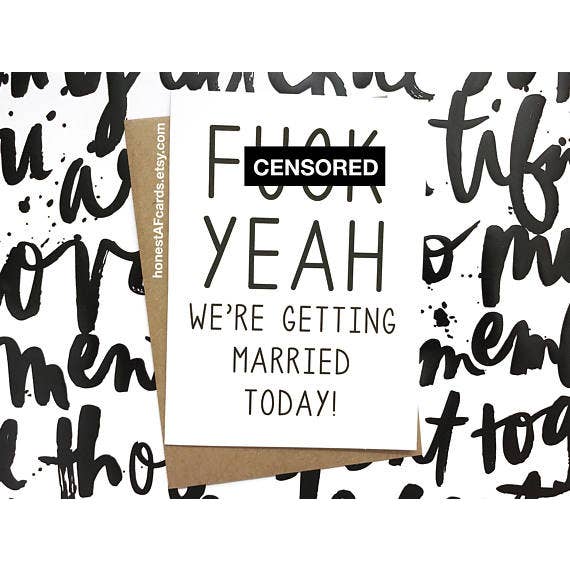 Yeah We Are Getting Married Today Card for wholesale by Honest AF Cards