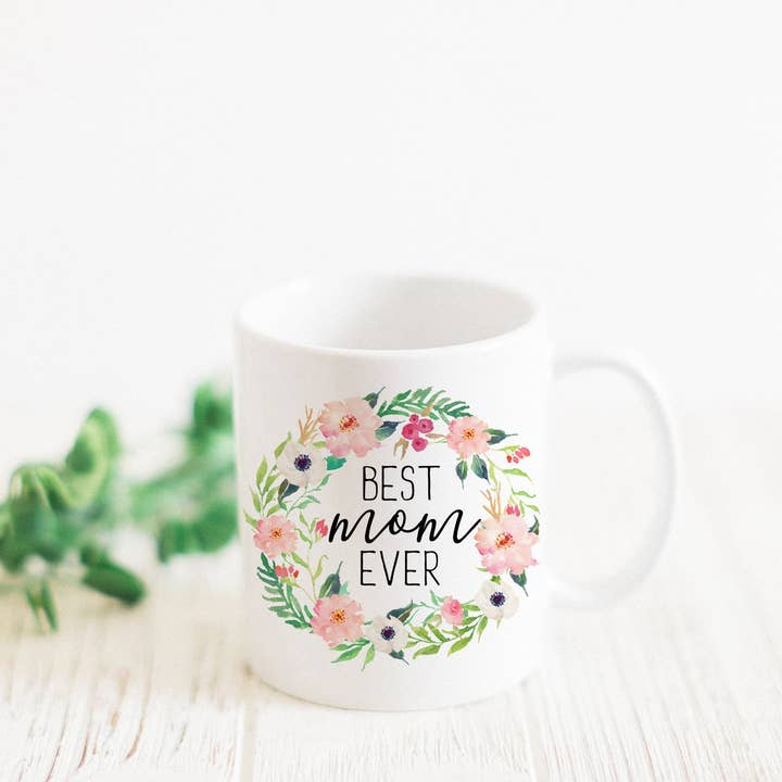 Best Mom Ever Ceramic Mug | Mother's Day Gift for wholesale by Promenade Field