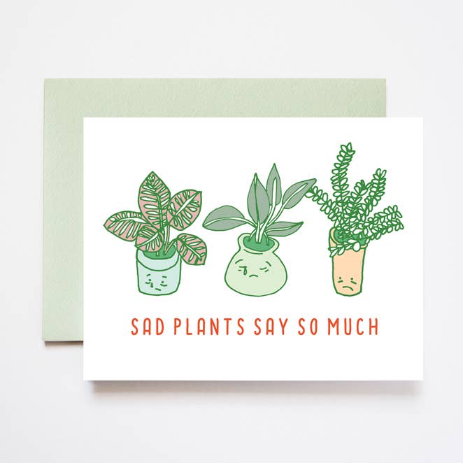 Sad Plants Say Much Carte de vœux pour la vente par ILOOTPAPERIE