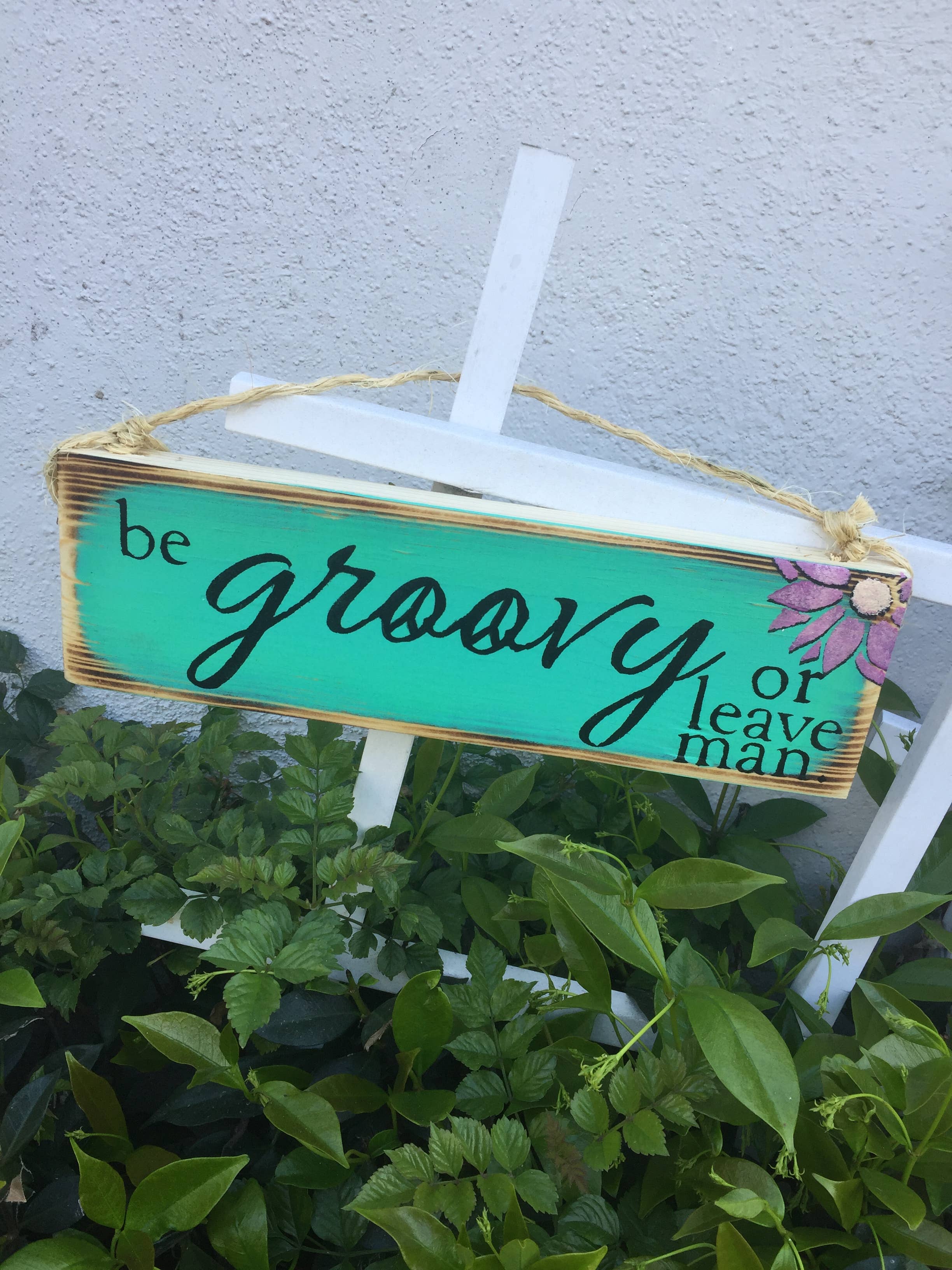 Mahalo Market - Vente Pancarte - Panneau en bois Be Groovy or Leave Man - Décoration hippie - Bob Dylan0