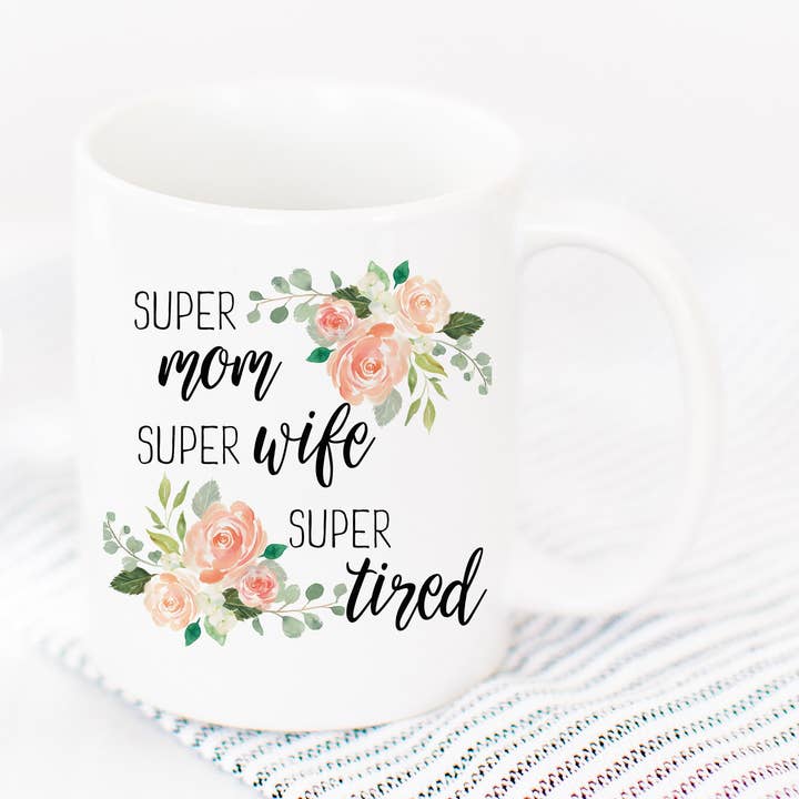 Super moeder super vrouw super vermoeide keramische mok voor wholesale door Promenade Field