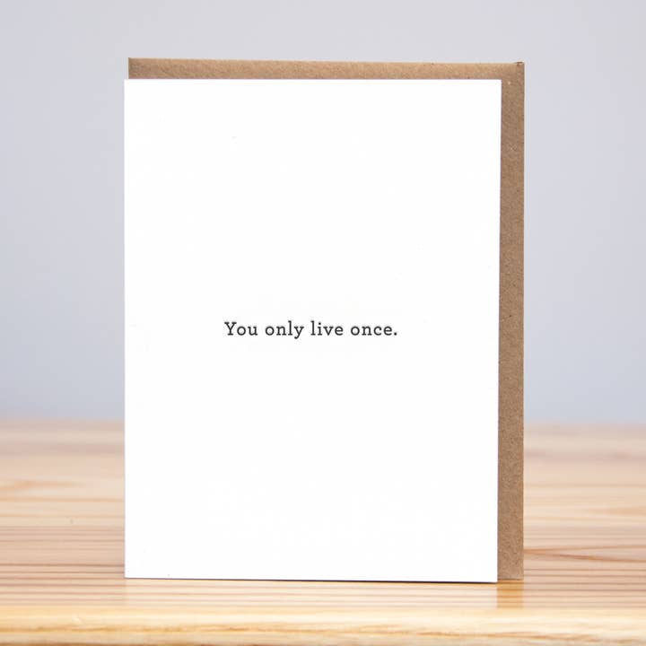 You Only Live Once (Letterpress) for wholesale by Huckleberry Letterpress