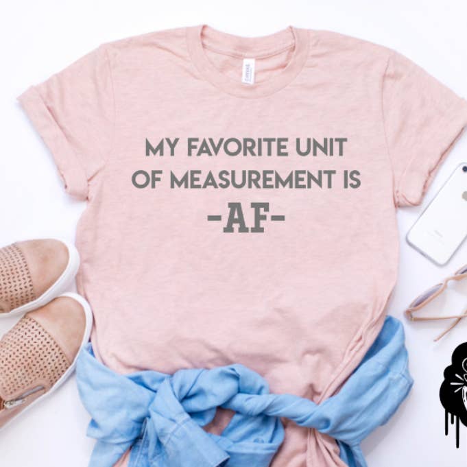 Favorite Unit Of Measurement Is AF Tank or Tee Shirt for wholesale by spillthebeansetc