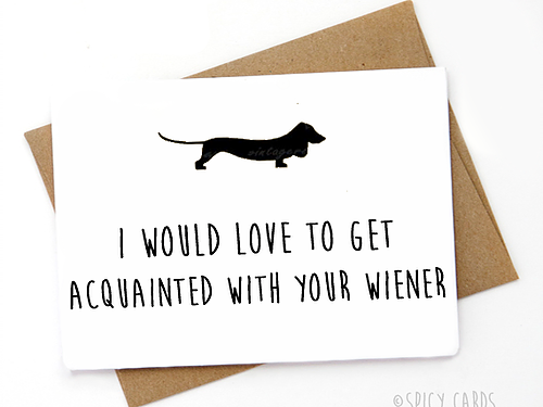 Spicy Cards - Wholesale Love Card - Funny Love card - Id love to get acquainted with your wiener0