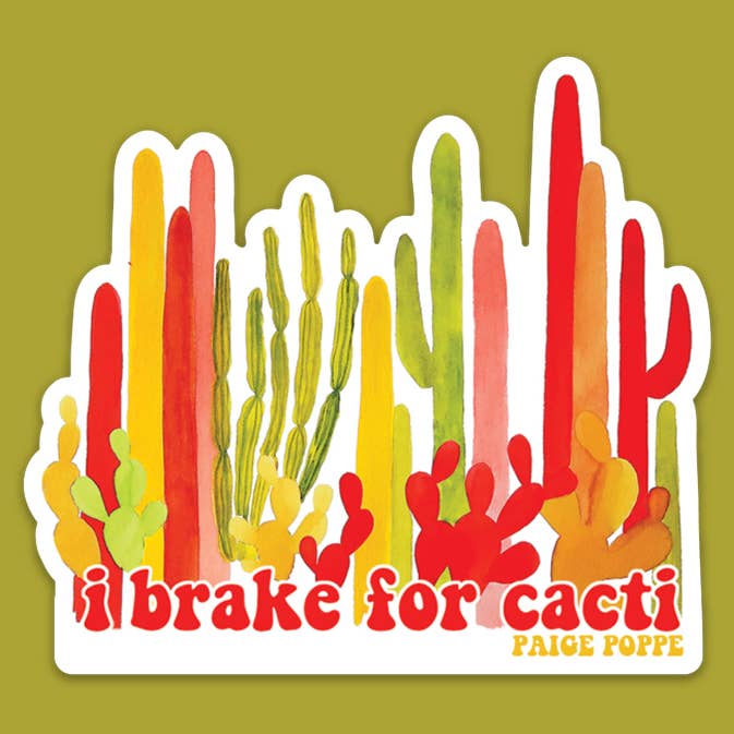 "I Brake for Cacti" Sticker for wholesale by Paige Poppe Art