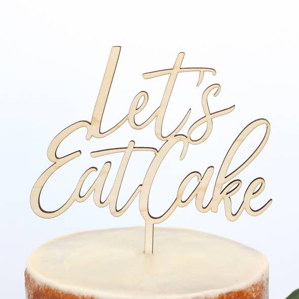 Alexis Mattox Design - Wholesale Cake/Cupcake Topper - Let's Eat Cake Wood Cake Topper0