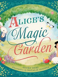 Alice's Magic Garden for wholesale by Familius, LLC