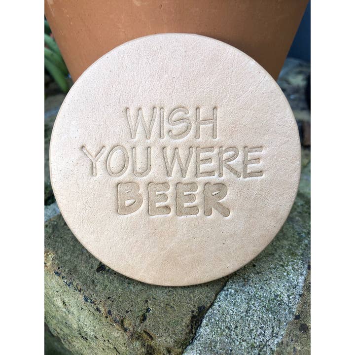 Leather Coaster - Wish You Were Beer for wholesale by Jimmyrockit