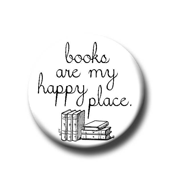 Fly Paper Products - Wholesale Lapel Pin/Button - Books Are My Happy Place Button
