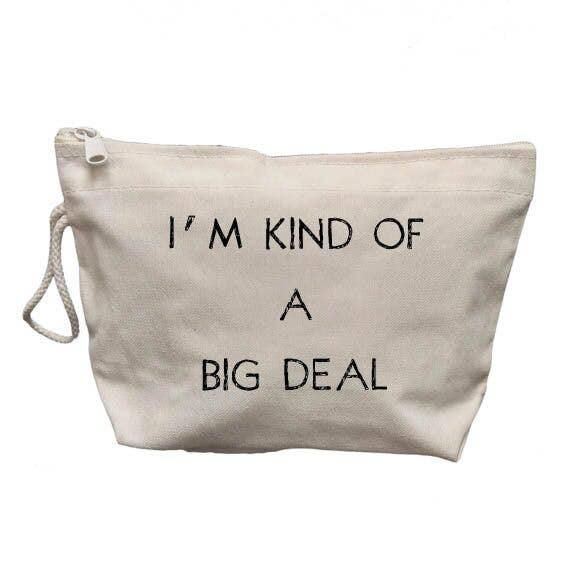 Kind of a Big Deal Makeup Bag for wholesale by Quippy Brand