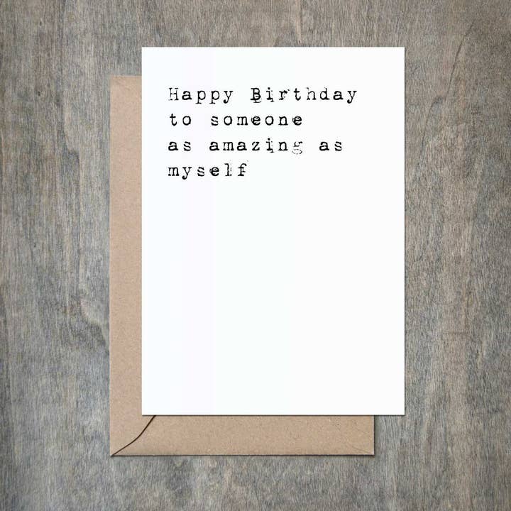 Happy Birthday to Someone Almost as Amazing as Myself for wholesale by Crimson and Clover Studio