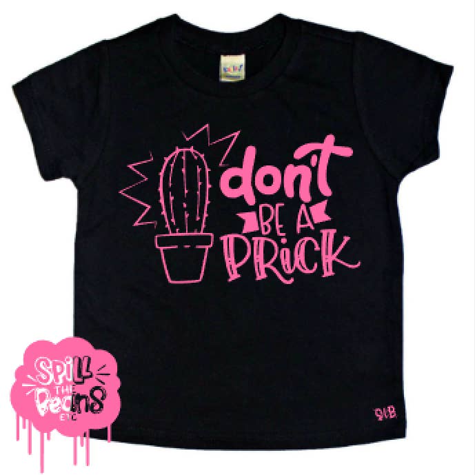 Don't Be A Prick Kid's Tee - Pink Design for wholesale by spillthebeansetc