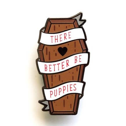 Better Be Puppies Pin (ON SALE!) for wholesale by LuxCups Creative