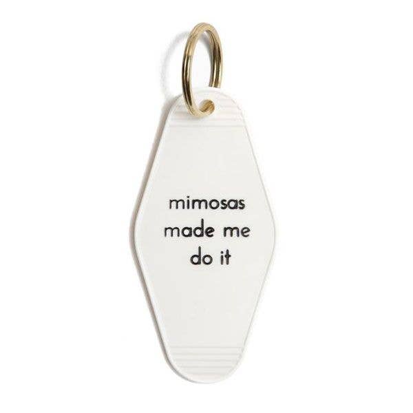 He Said, She Said - Wholesale Keychain - Unisex - Mimosas Made Me Do It