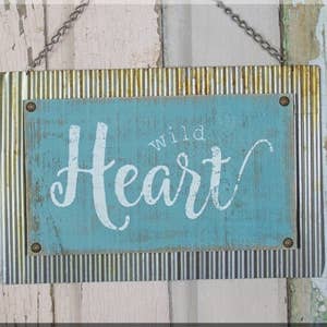 Wild Heart Sign w/Metal for wholesale by Honey and Me