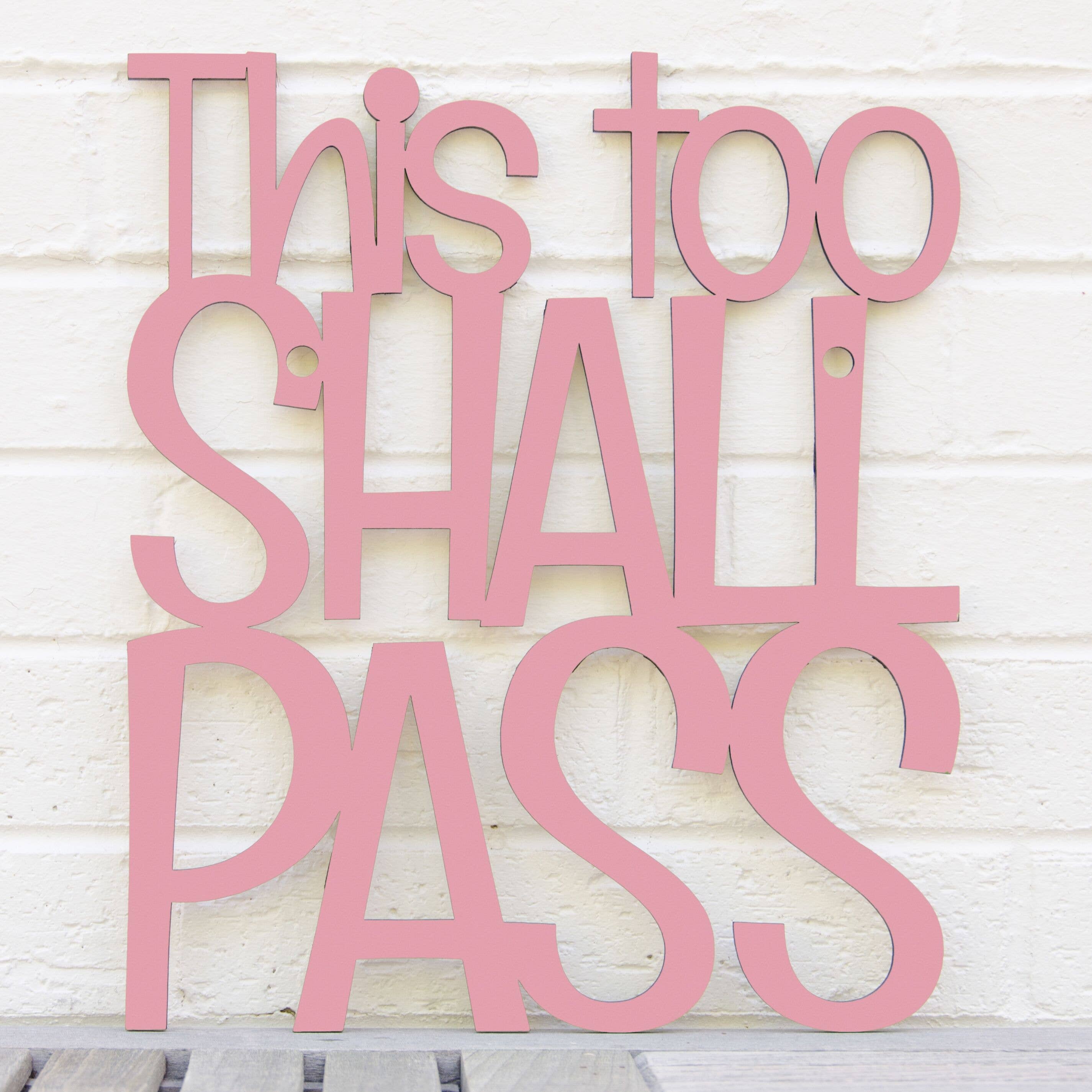 Spunky Fluff - Wholesale Wall Sign - This Too Shall Pass, Laser Cut Wall Art Bereavement Gift7