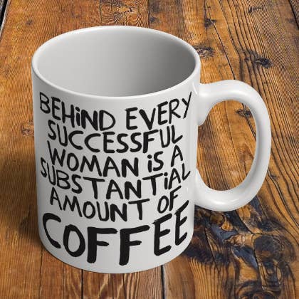 Behind Every Successful Women Coffee Mug for wholesale by Quotable Life