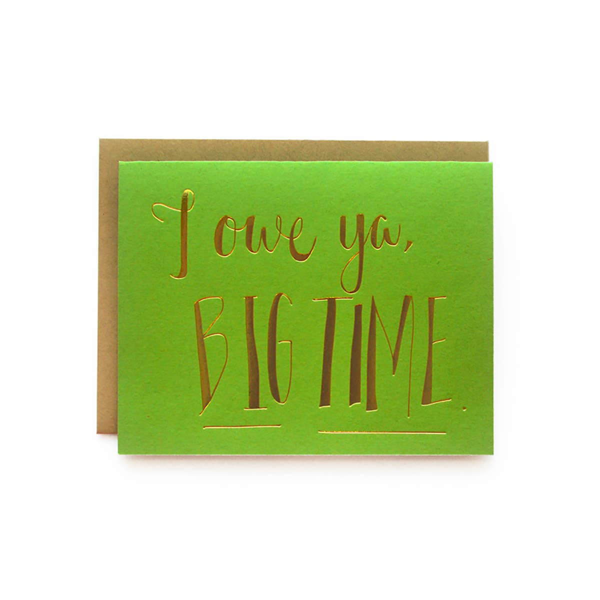 Wild Ink Press - Wholesale Love Card - I Owe Ya, Big Time | Happy Cards