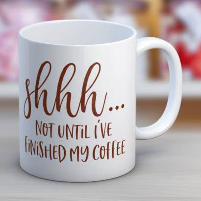 Shhh…Not Until Coffee Mug for wholesale by Quotable Life
