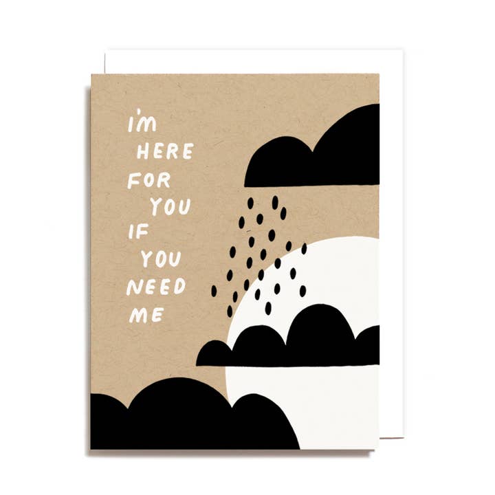 I'm Here for You If You Need Me Sympathy Card and other Purchase Wholesale you are here. Free Returns & Net 60 Terms on Faire trending on Faire.