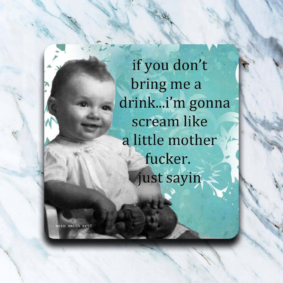 High Cotton Gifts - Wholesale Coasters - Bring Me A Drink Coaster