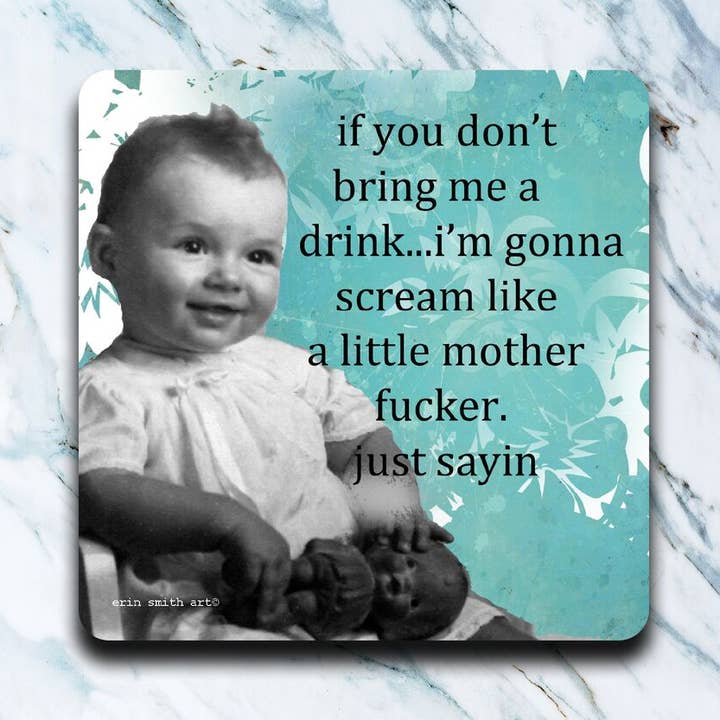 High Cotton Gifts - Wholesale Coasters - Bring Me A Drink Coaster0