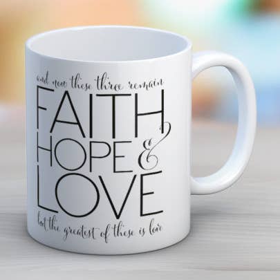 Faith Hope Love Coffee Mug for wholesale by Quotable Life