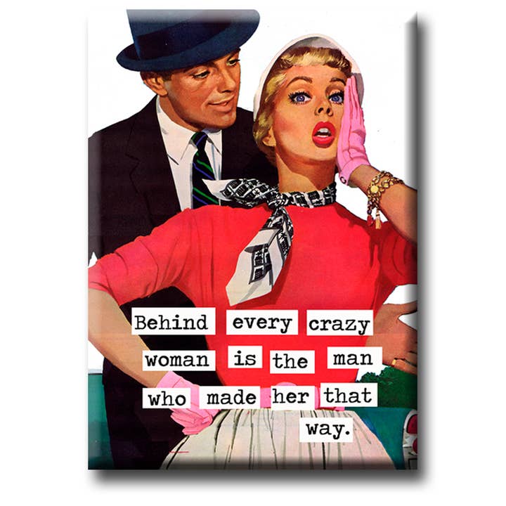 Fly Paper Products - Wholesale Magnet - Behind Every Crazy Woman Magnet