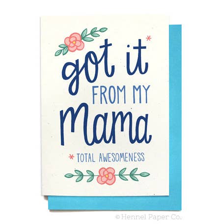 Mother's Day Card - Got It From My Mama for wholesale by Hennel Paper Co.