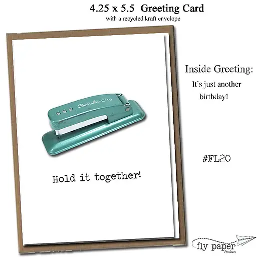 Fly Paper Products - Wholesale Birthday Card - Hold It Together! A2 Birthday Greeting Card1