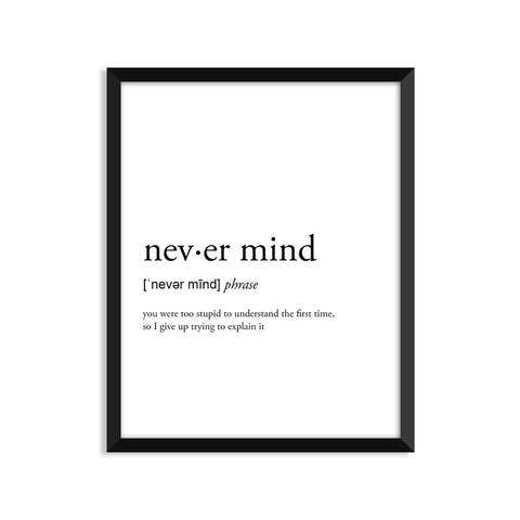 Never Mind Definition - Everyday Art Print for wholesale by Footnotes