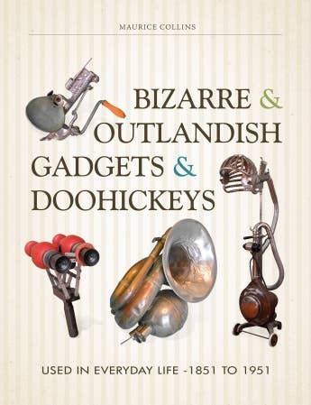 Schiffer Publishing - Wholesale Technology & Engineering - Bizarre & Outlandish Gadgets & Doohickeys0