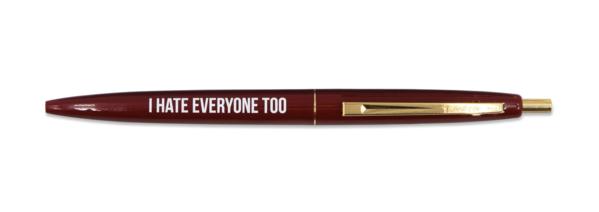GetBullish - Vente Stylos - I Hate Everyone Too Rechargeable Clic Stylo en Bourgogne Profonde2